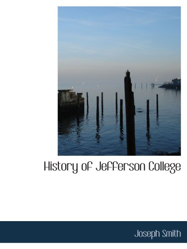 History of Jefferson College (9781116944303) by Smith, Joseph