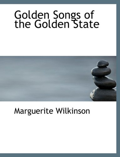 9781116944778: Golden Songs of the Golden State