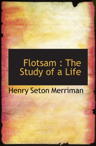 Imagen de archivo de Flotsam : The Study of a Life a la venta por Revaluation Books