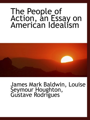 Beispielbild fr The People of Action, an Essay on American Idealism zum Verkauf von Revaluation Books