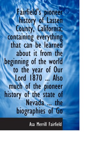 9781116951172: Fairfield's pioneer history of Lassen County, California; containing everything that can be learned