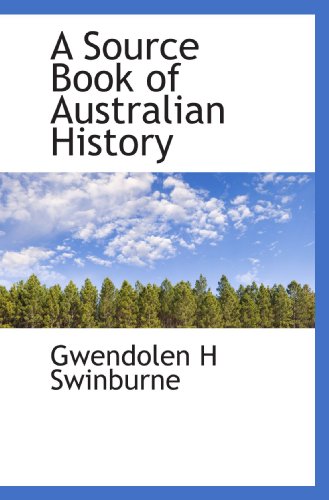 Beispielbild fr A Source Book of Australian History zum Verkauf von Revaluation Books