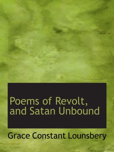 Imagen de archivo de Poems of Revolt, and Satan Unbound a la venta por Ergodebooks