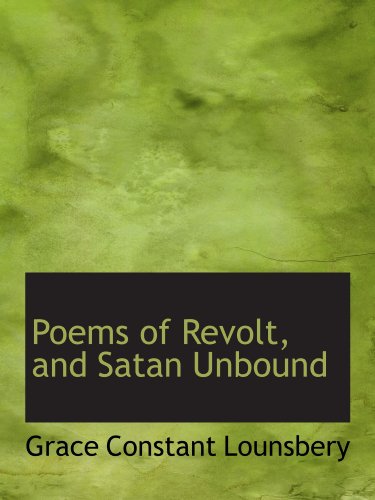 Stock image for Poems of Revolt, and Satan Unbound for sale by Ergodebooks