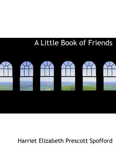 9781116964554: A Little Book of Friends