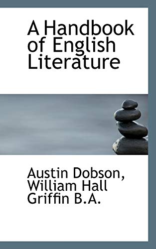 A Handbook of English Literature (9781116976335) by Dobson, Austin; Griffin, William Hall