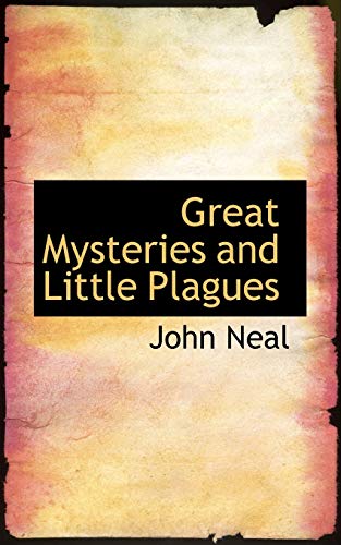 Great Mysteries and Little Plagues (9781116976496) by Neal, John
