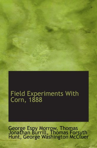 Imagen de archivo de Field Experiments With Corn, 1888 a la venta por Revaluation Books