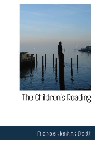 The Children's Reading (9781116981575) by Olcott, Frances Jenkins
