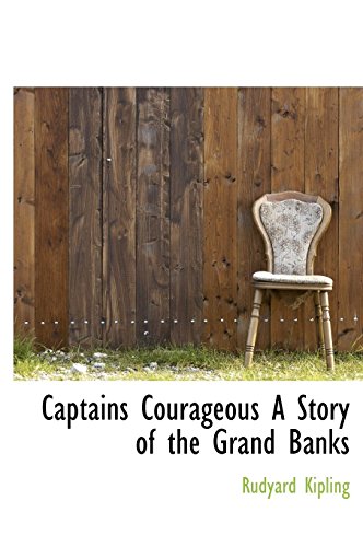 Captains Courageous a Story of the Grand Banks - Rudyard Kipling