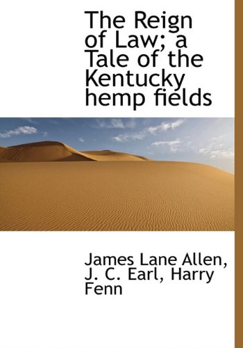 Imagen de archivo de The Reign of Law; A Tale of the Kentucky Hemp Fields a la venta por Nelsons Books