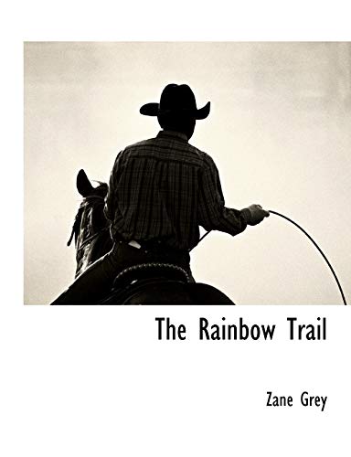 The Rainbow Trail (9781116996364) by Grey, Zane
