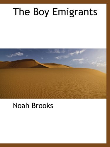 The Boy Emigrants (9781116997606) by Brooks, Noah