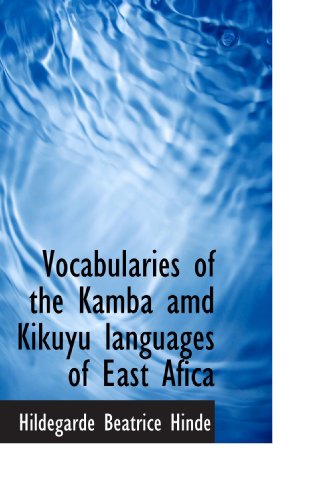 Beispielbild fr Vocabularies of the Kamba amd Kikuyu languages of East Afica zum Verkauf von Revaluation Books