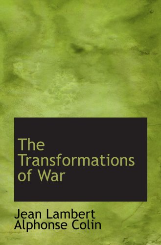 9781117001333: The Transformations of War