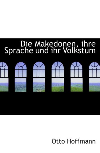 9781117016634: Die Makedonen, ihre Sprache und ihr Volkstum