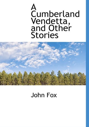 A Cumberland Vendetta, and Other Stories (9781117017723) by Fox, John