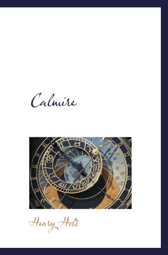 Calmire (9781117020099) by Holt, Henry