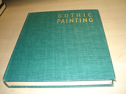 Imagen de archivo de Gothic Painting.; (The Great Centuries of Painting series) a la venta por J. HOOD, BOOKSELLERS,    ABAA/ILAB