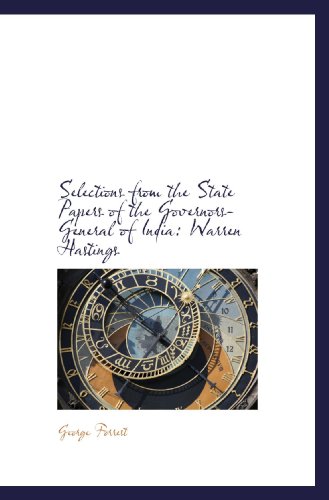 9781117030050: Selections from the State Papers of the Governors-General of India: Warren Hastings