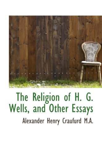 Beispielbild fr 'The Religion of H. G. Wells' and Other Essays zum Verkauf von Anybook.com