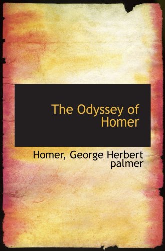 The Odyssey of Homer (9781117034638) by Homer, .; Palmer, George Herbert