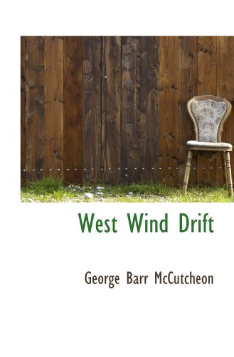 West Wind Drift (9781117037073) by McCutcheon, George Barr