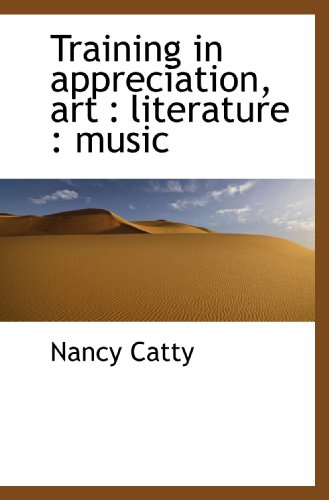 9781117040080: Training in appreciation, art : literature : music