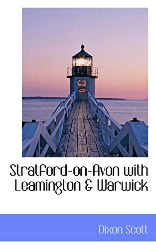 Stratford-On-Avon with Leamington & Warwick (9781117043388) by Scott, Dixon