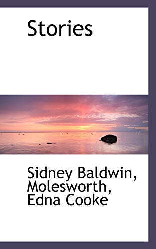 Stories (9781117043562) by Baldwin, Sidney; Molesworth Mrs; Cooke, Edna