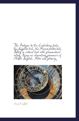 Imagen de archivo de The Prologue to the Canterbury tales, the Knightes tale, the Nonnes prestes tale. Edited in critical a la venta por Revaluation Books