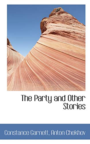 The Party and Other Stories (9781117052045) by Garnett, Constance; Chekhov, Anton