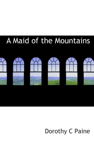 Imagen de archivo de A Maid of the Mountains a la venta por Revaluation Books