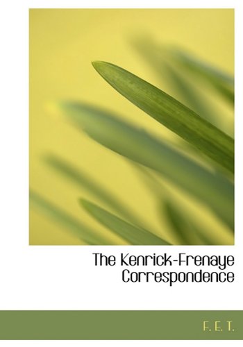 The Kenrick-Frenaye Correspondence - F.E.T.