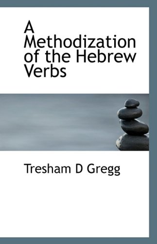 9781117068107: A Methodization of the Hebrew Verbs