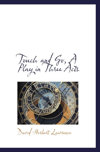 Stock image for Touch and Go, A Play in Three Acts for sale by Revaluation Books
