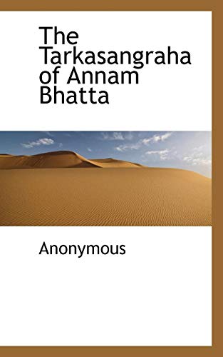 9781117076126: The Tarkasangraha of Annam Bhatta