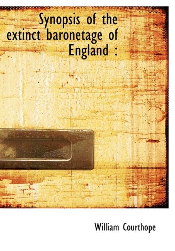 9781117076171: Synopsis of the Extinct Baronetage of England