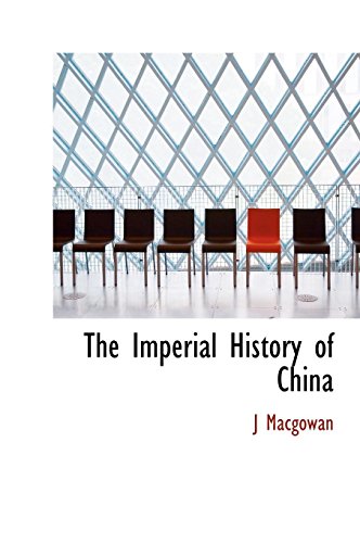 The Imperial History of China - J Macgowan
