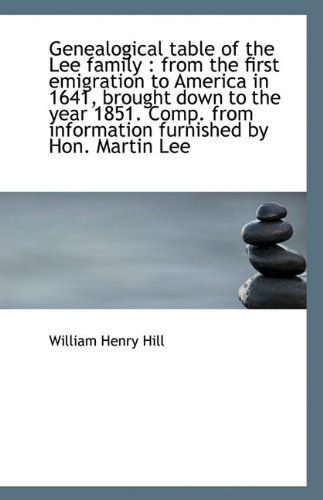 9781117086811: Genealogical table of the Lee family: from the first emigration to America in 1641, brought down to