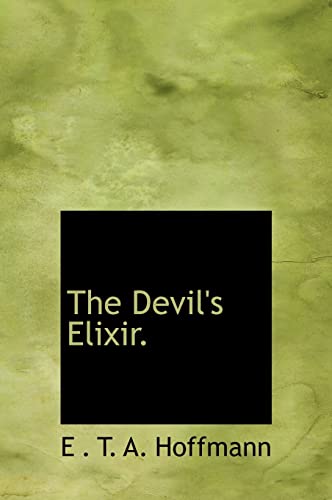 9781117089836: The Devil's Elixir.