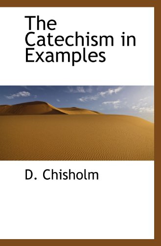 9781117091990: The Catechism in Examples