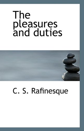 9781117097305: The pleasures and duties