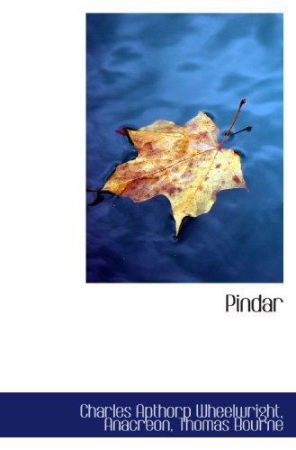 Pindar (9781117097510) by Wheelwright, Charles Apthorp; Anacreon, .; Bourne, Thomas