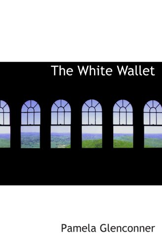 Beispielbild fr The White Wallet zum Verkauf von Revaluation Books