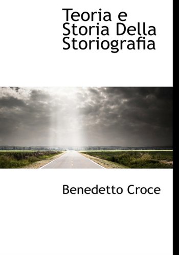 9781117102801: Teoria e Storia Della Storiografia