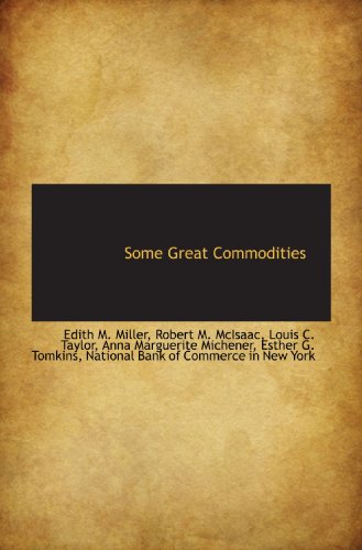 Imagen de archivo de Some Great Commodities a la venta por Revaluation Books