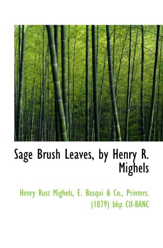 Stock image for Sage Brush Leaves, by Henry R. Mighels for sale by Revaluation Books