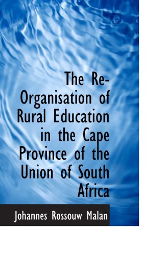 Stock image for The Re-Organisation of Rural Education in the Cape Province of the Union of South Africa for sale by Revaluation Books