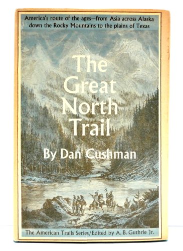 9781117106755: The Great North Trail; America's Route of the Ages